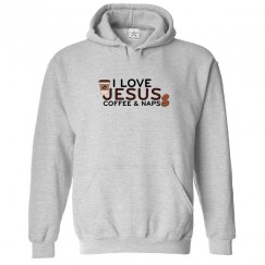 I Love Jesus, Coffee and Naps Classic Unisex Religious Kids and Adults Pullover Hoodie